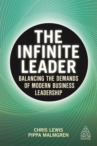 [9781789666496] The Infinite Leader: Balancing the Demands of Modern Business Leadership