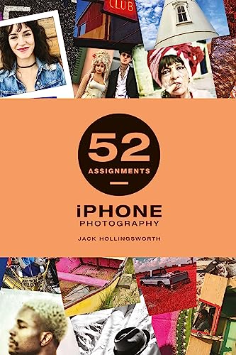 [9781781454770] 52 Assignments: iPhone Photography