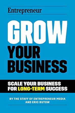 [9781642011500] Grow Your Business: Scale Your Business For Long-Term Success