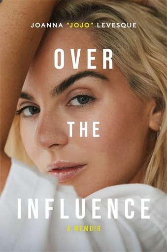 [9781035067237] Over the Influence: A Memoir
