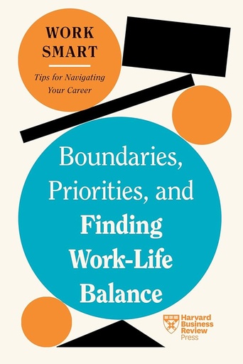 [9781647827083] Boundaries, Priorities, and Finding Work-Life Balance