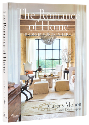 [9780847846443] The Romance of Home: Houses by Mohon Interiors 