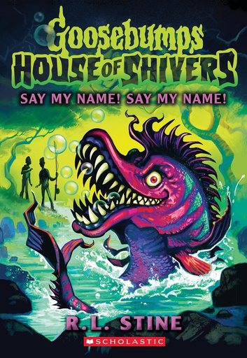 [9781339015033] Say My Name! Say My Name! (House of Shivers #4)