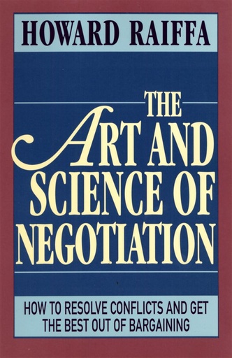 [9780674048133] The Art and Science of Negotiation
