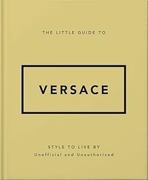 [9781035422418] The Little Guide to Versace