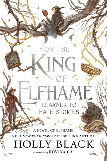 [9781471421006] How the King of Elfhame Learned to Hate Stories