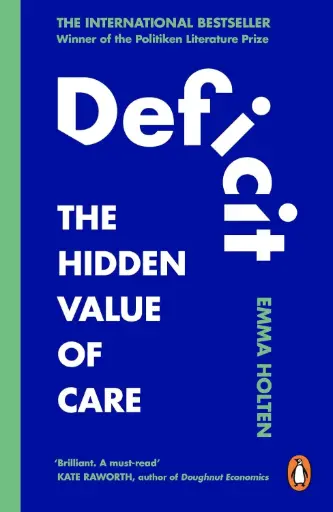 [9780753561485] Deficit: The Hidden Value of Care