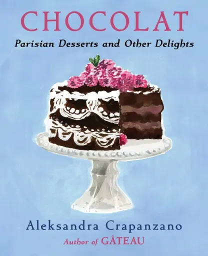 [9781668051993] Chocolat: Parisian Desserts and Other Delights