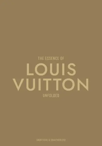 [9788794190596] The Essence of Louis Vuitton: Unfolded