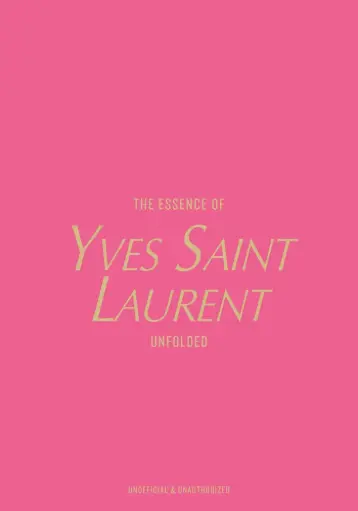 [9788794190602] The Essence of Yves Saint Laurent: Unfolded