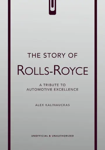 [9781035435036] The Story of Rolls-Royce: A Century of Engineering Excellence and Luxury