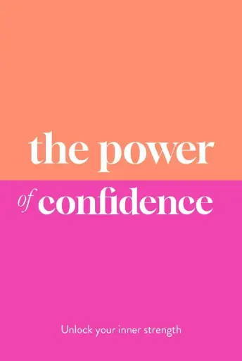 [9781789298536] The Power of Confidence: Find Your Inner Strength