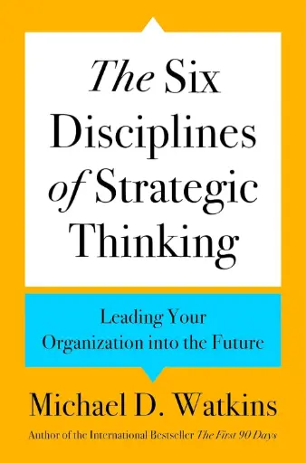 [9780063357969] The Six Disciplines of Strategic Thinking: Leading Your Organization into the Future