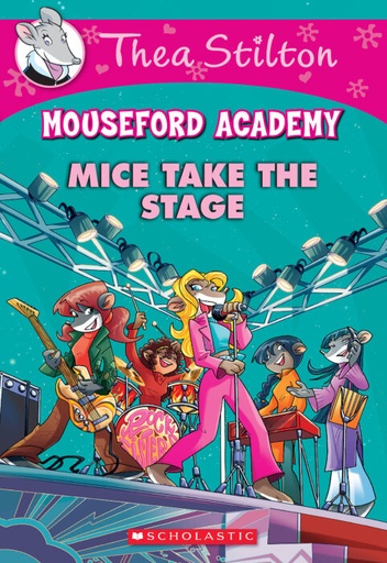 [9780545870955] Thea Stilton Mouseford Academy #7: Mice Take the Stage