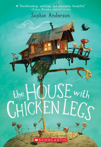 [9781338209976] The House with Chicken Legs