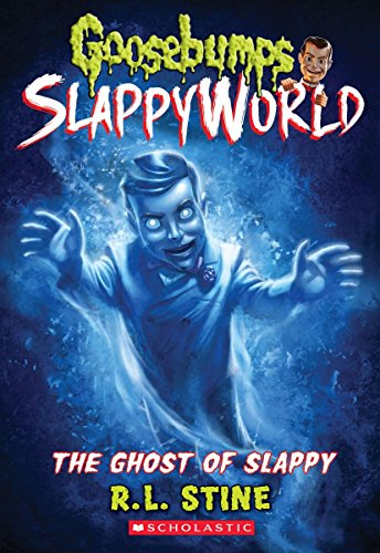 [9781338223019] The Ghost of Slappy (Goosebumps SlappyWorld #6)