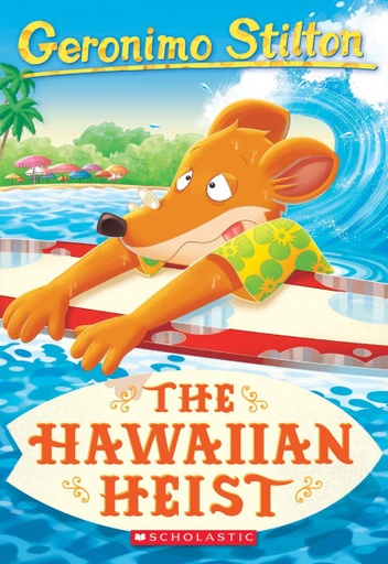 [9781338306231] The Hawaiian Heist (Geronimo Stilton #72)