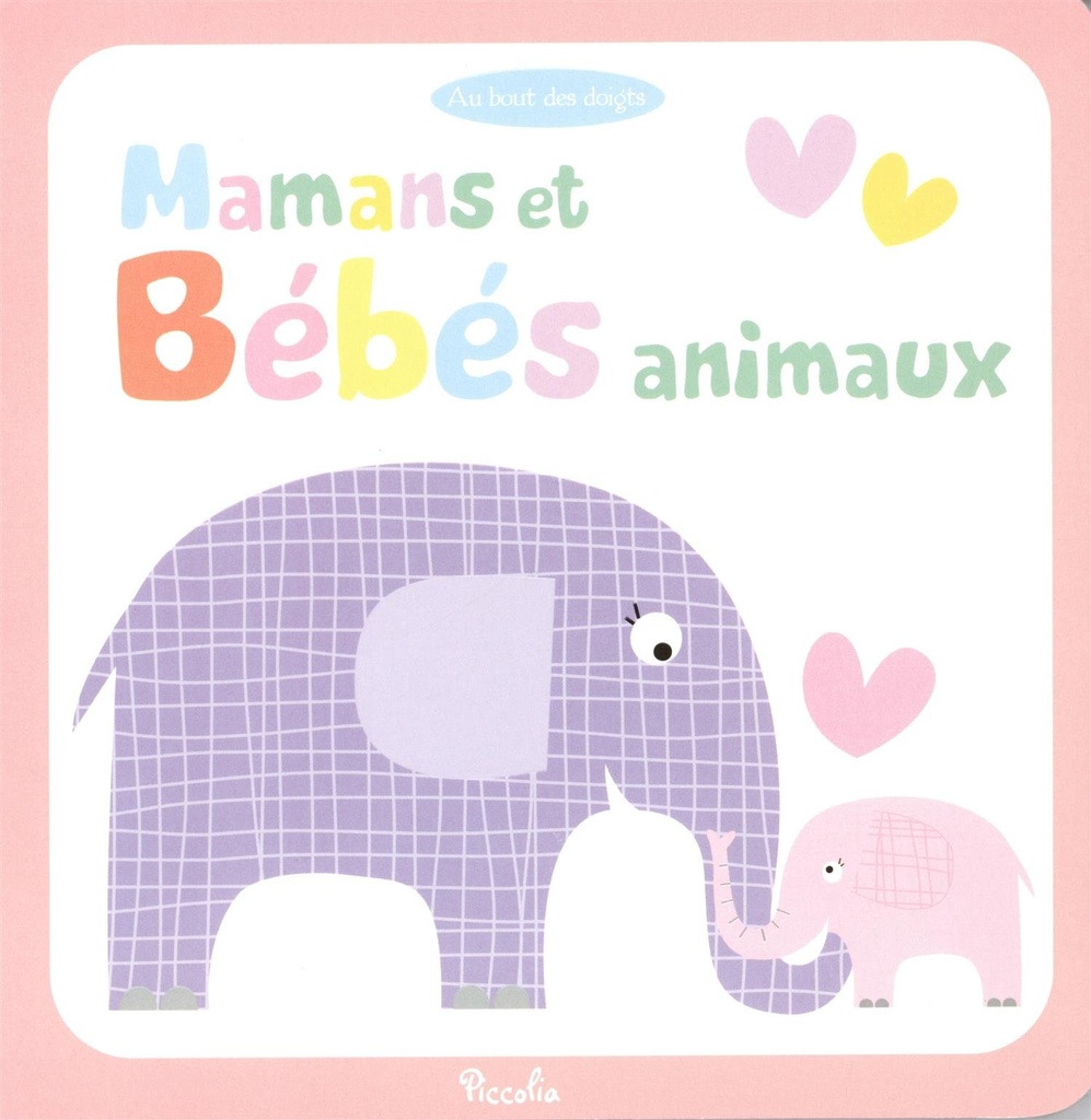Au bout des doigts / bébés animaux
