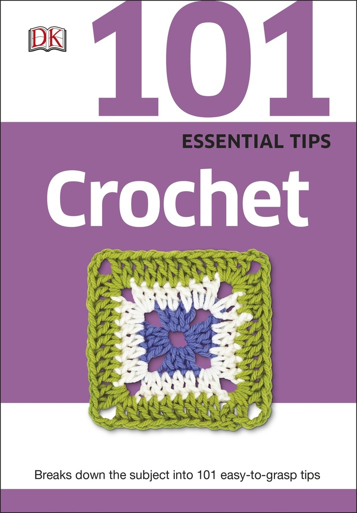 101 Essential Tips Crochet