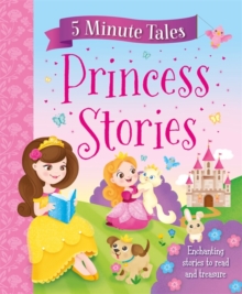5 Minute Tales: Princess Stories