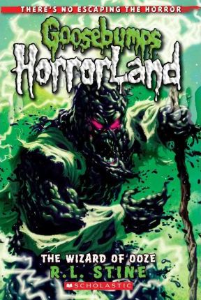 The Wizard of Ooze (Goosebumps HorrorLand #17)