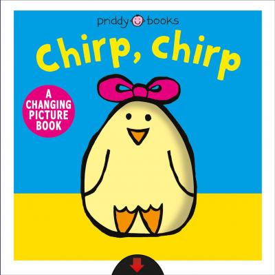 A Changing Picture Book: Chirp, Chirp
