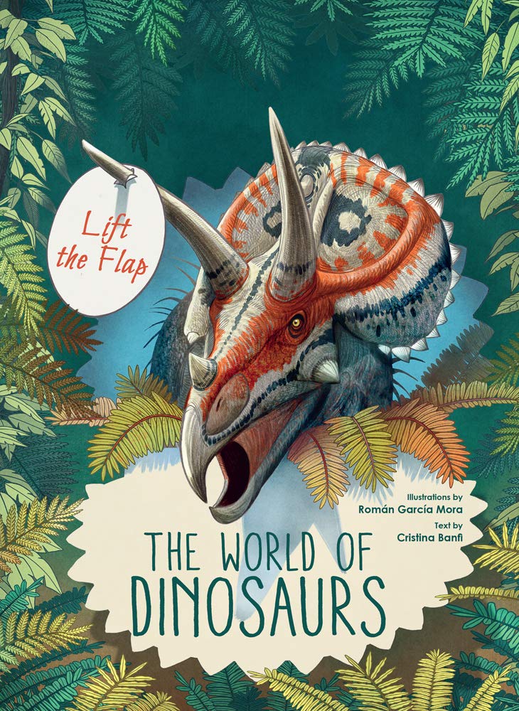 Lift The Flap - The World Of Dinosaurs