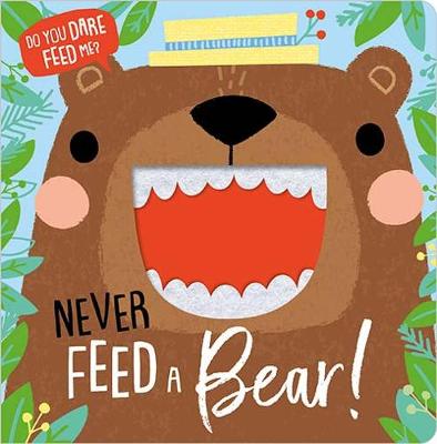 Never Feed A Bear
