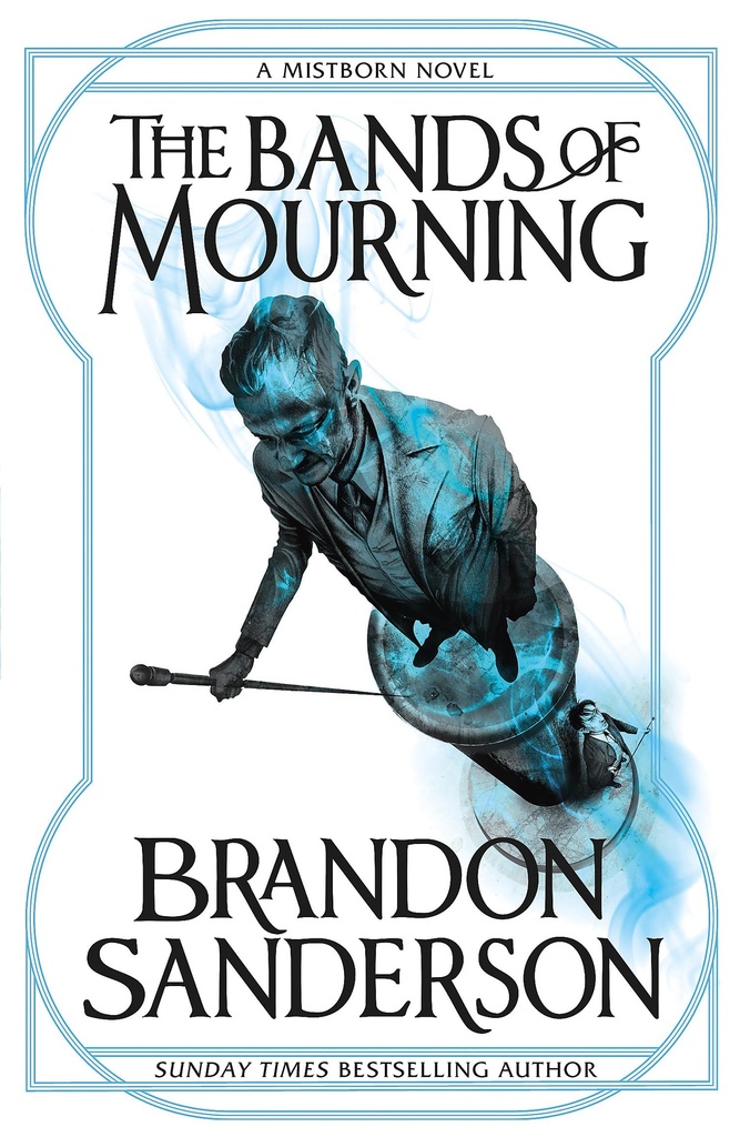 The Bands of Mourning: Mistborn Book Six