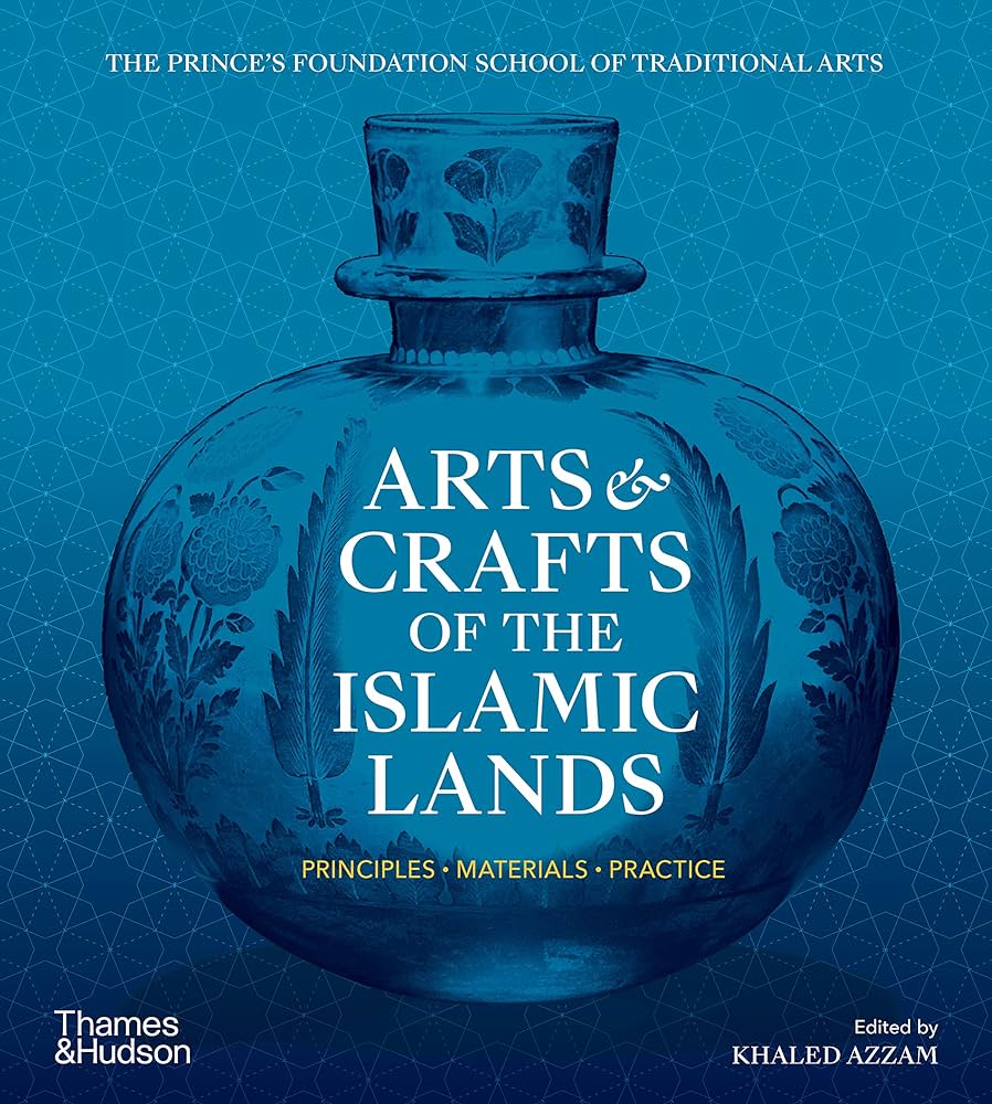 Art & Crafts of the Islamic Lands