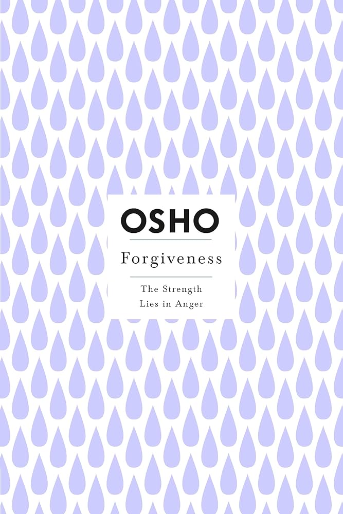 Forgiveness: The Strength Lies in Anger