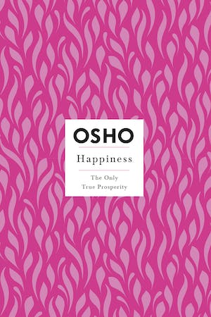 Happiness: The Only True Prosperity