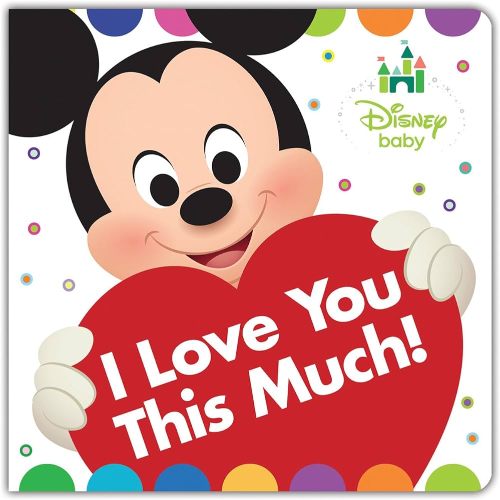 Disney Baby: I Love You This Much! 