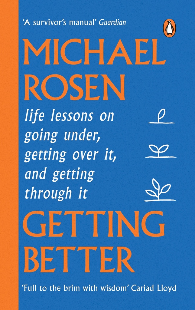 Getting Better: Life lessons on going under, getting over it, and getting through it