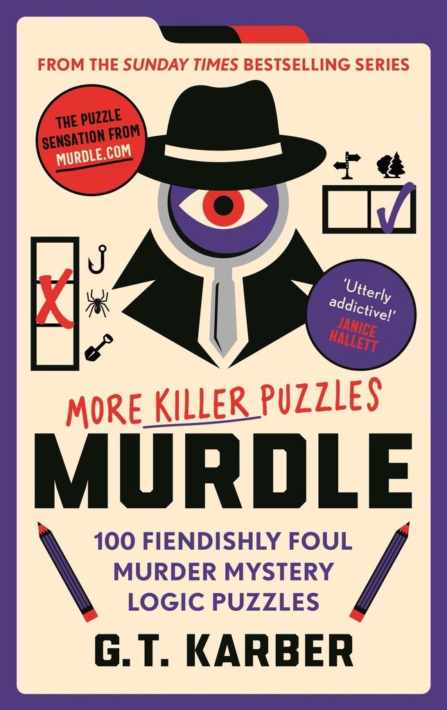 Murdle: More Killer Puzzles: 100 Fiendishly Foul Murder Mystery Logic Puzzles