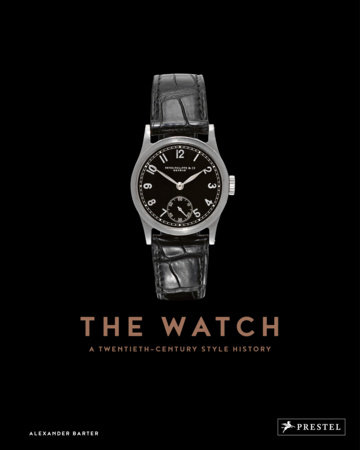 The Watch: A Twentieth Century Style History