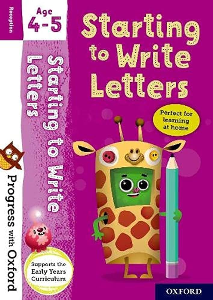 Progress with Oxford: Progress with Oxford: Starting to Write Letters Age 4-5