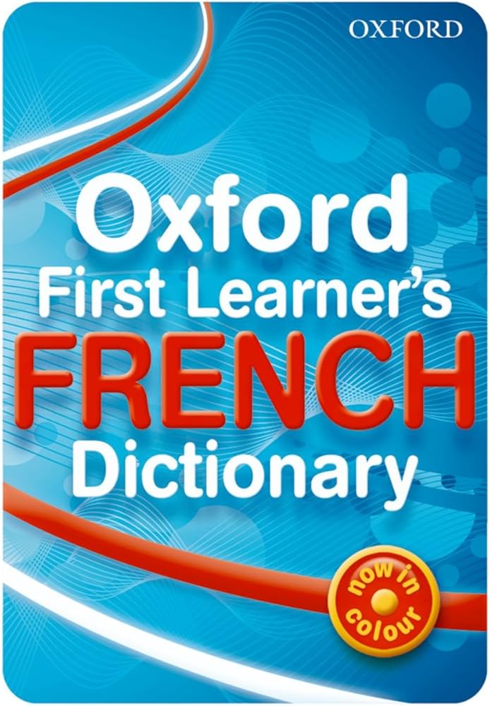 Oxford First Learner's French Dictionary