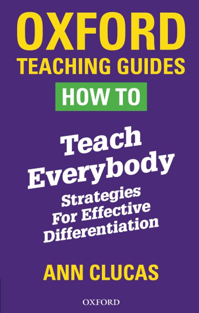 How To Teach Everybody: Strategies for Effective Differentiation 
