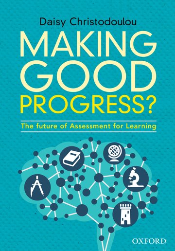 Making Good Progress?: The future of Assessment for Learning