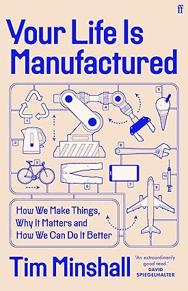 Your Life Is Manufactured