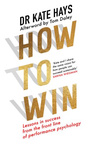 HOW TO WIN: Lessons in Success From the Front Line of Performance Psychology [Airside, Export, IE-only]