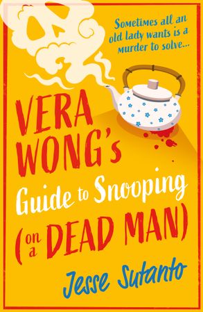The Vera Wong series (2) — VERA WONG’S GUIDE TO SNOOPING (ON A DEAD MAN)