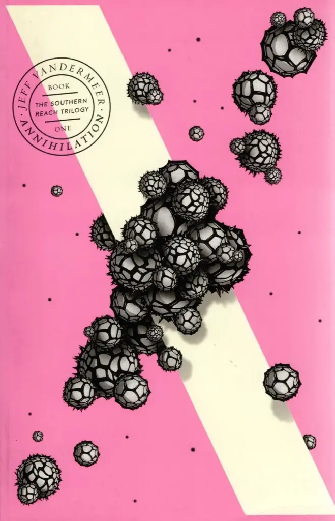 The Southern Reach Trilogy (1) — ANNIHILATION