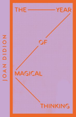 THE YEAR OF MAGICAL THINKING