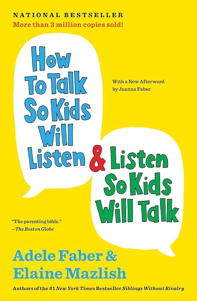 HOW TO TALK SO KIDS WILL LISTEN & LISTEN SO KIDS WILL TALK
