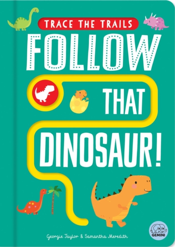 FOLLOW THAT DINOSAUR!