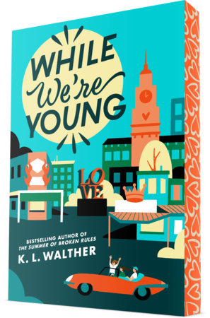 WHILE WE'RE YOUNG