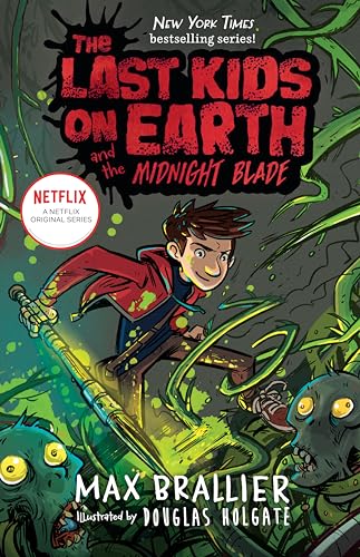 The Last Kids on Earth and the Midnight Blade (PB)