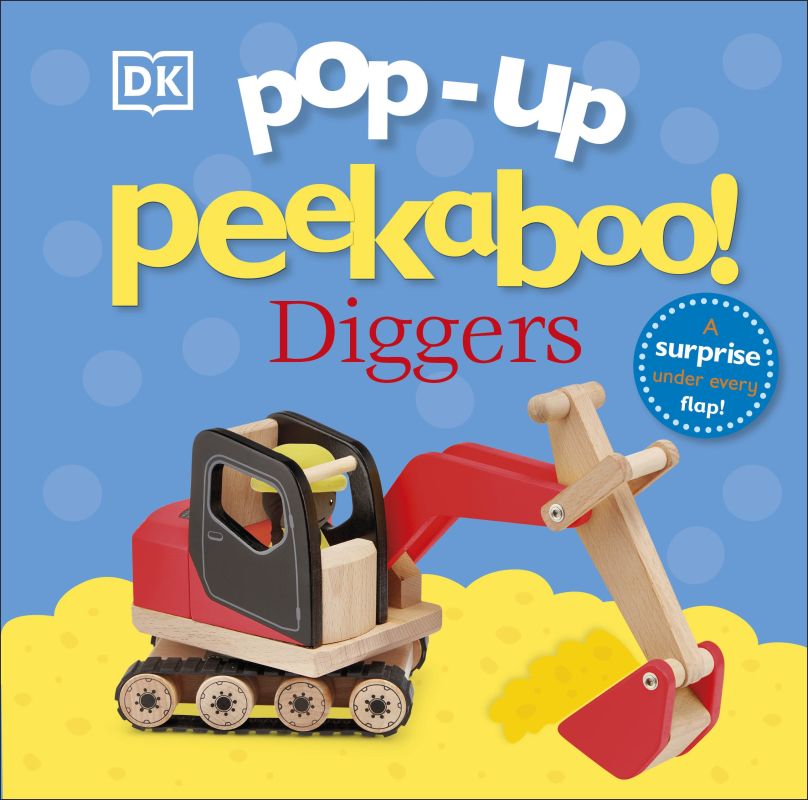 Pop-Up Peekaboo! Diggers